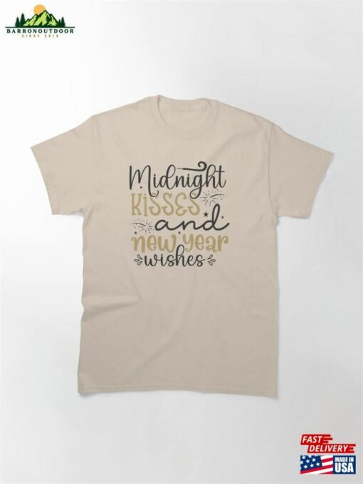 Midnight Kisses And New Year Wishes Classic T-Shirt Hoodie