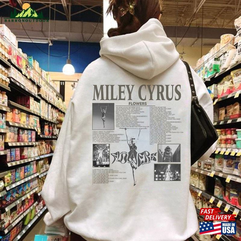 Miley Cyrus Sweatshirt Shirt Flowers Hoodie Unisex Miley Cyrus Sweatshirt Shirt Flowers Hoodie Unisex