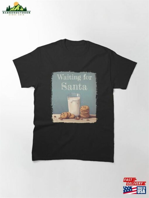 Milk And Cookies Waiting For Santa Classic T-Shirt Unisex