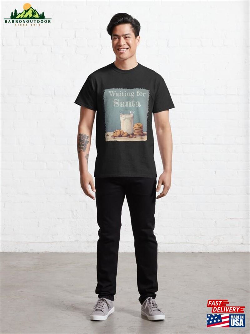 Milk And Cookies Waiting For Santa Classic T-Shirt Unisex Milk And Cookies Waiting For Santa Classic T-Shirt Unisex