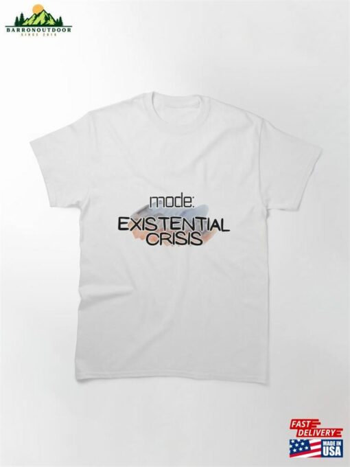 Mode Existential Crisis Classic T-Shirt Unisex