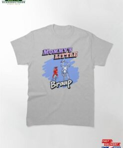 Mommy’s Little Braap (Boy) Classic T-Shirt Sweatshirt
