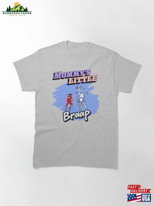 Mommy’s Little Braap (Boy) Classic T-Shirt Sweatshirt