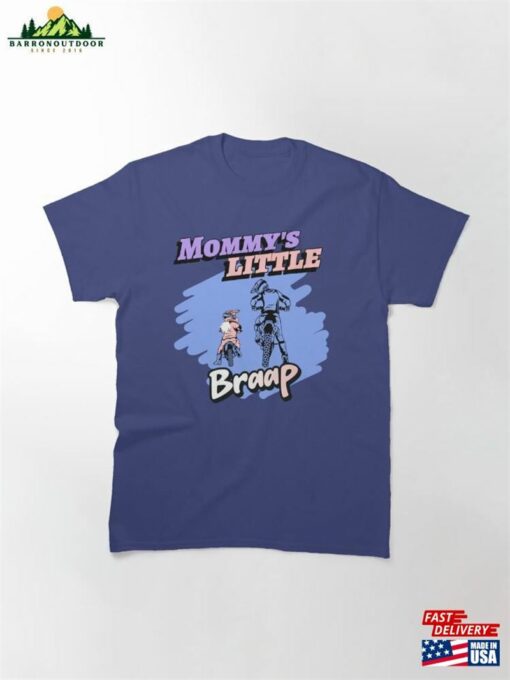 Mommy’s Little Braap (Girl) Classic T-Shirt Hoodie