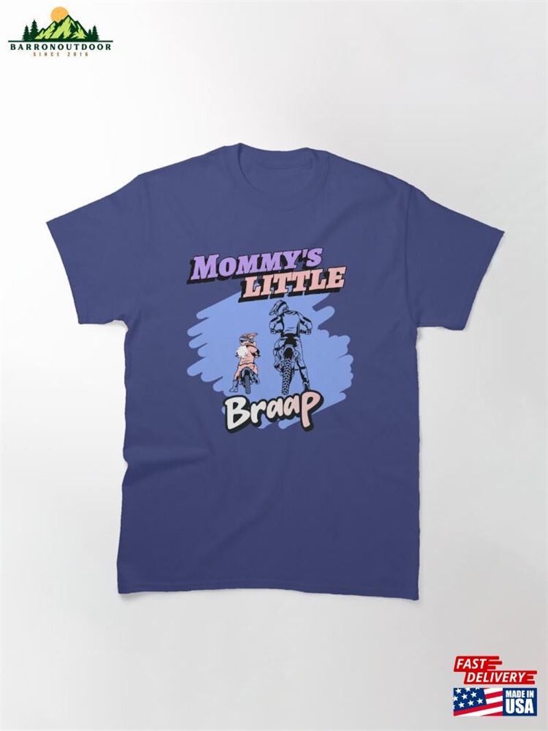 Mommy's Little Braap (Girl) Classic T-Shirt Hoodie Mommy's Little Braap (Girl) Classic T-Shirt Hoodie