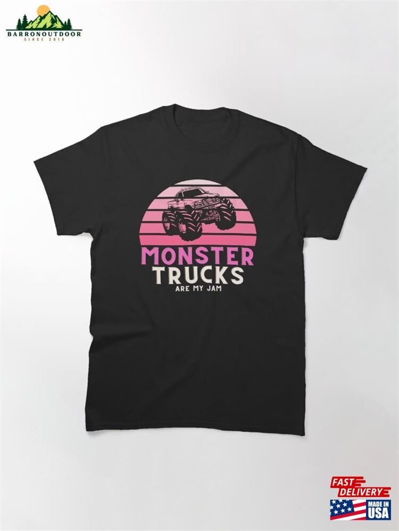 Monster Trucks Are My Jam Cute Truck Car Lovers Classic T-Shirt Hoodie Sweatshirt Monster Trucks Are My Jam Cute Truck Car Lovers Classic T-Shirt Hoodie Sweatshirt