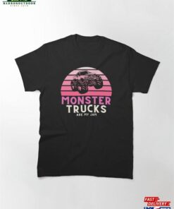 Monster Trucks Are My Jam Cute Truck Car Lovers Classic T Shirt Sweatshirt Hoodie 1