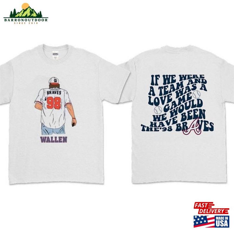 Morgan Wallen If We Were A Team'98 2 Side Shirt One Night At Time Classic Unisex Morgan Wallen If We Were A Team'98 2 Side Shirt One Night At Time Classic Unisex
