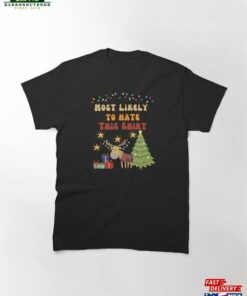 Most Likely To Hate This Shirt T-Shirt Sweatshirt