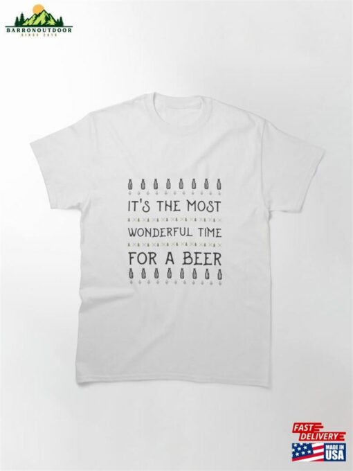 Most Wonderful Time For A Beer Classic T-Shirt