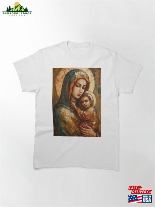 Mother’s Blessing Virgin Mary And The Christ Child Classic T-Shirt Unisex