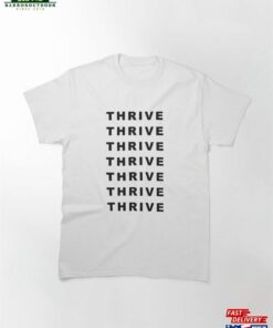 Motivational Thrive Quote Classic T-Shirt