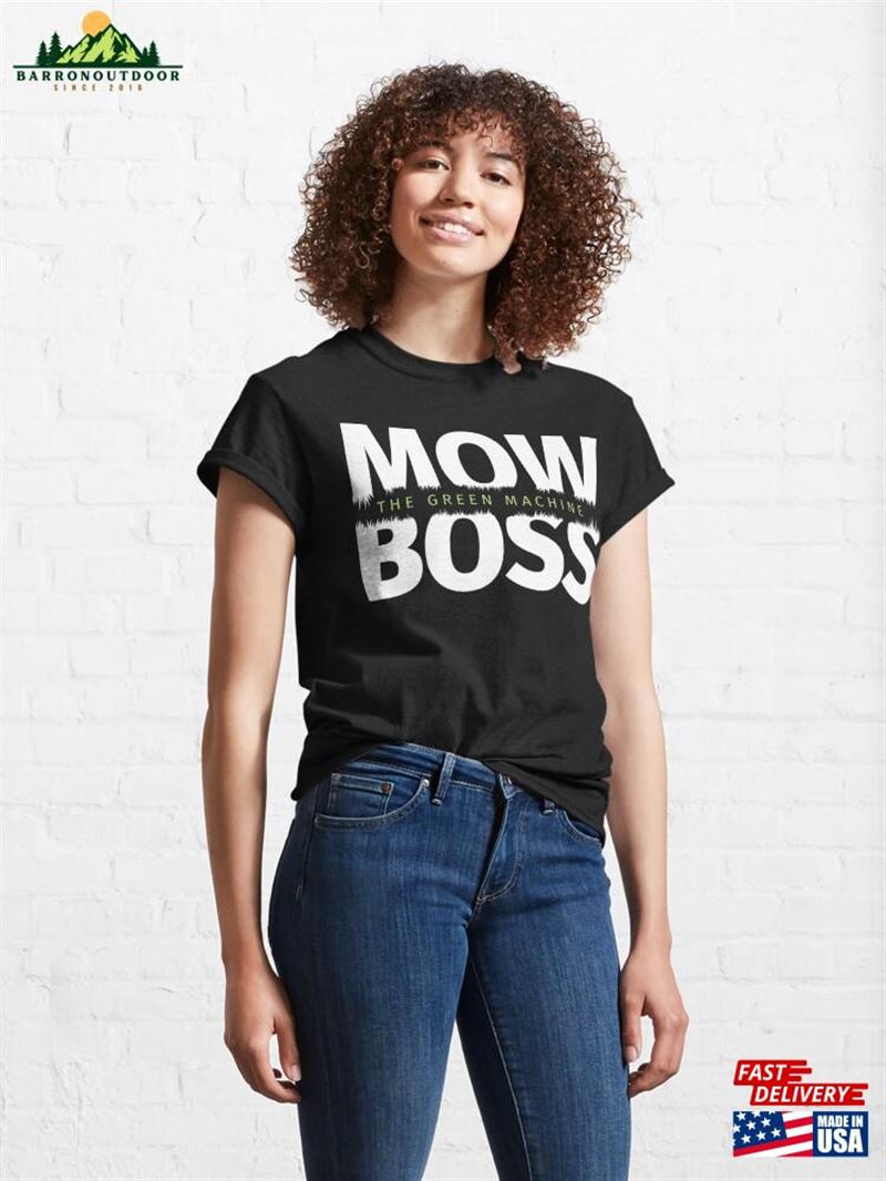 Mow Boss The Green Machine Funny Lawn Life Saying Classic T-Shirt Sweatshirt Mow Boss The Green Machine Funny Lawn Life Saying Classic T-Shirt Sweatshirt