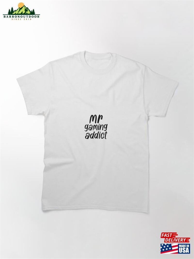 Mr Gaming Addict Classic T-Shirt Hoodie Sweatshirt Mr Gaming Addict Classic T-Shirt Hoodie Sweatshirt