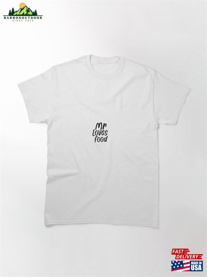 Mr Loves Food Classic T-Shirt Mr Loves Food Classic T-Shirt