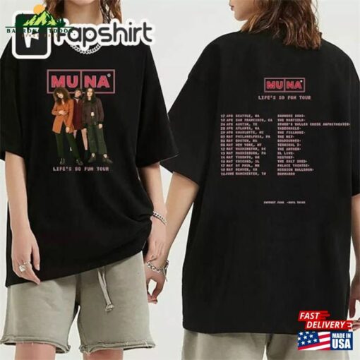 Muna Band Life’s So Fun Tour 2023 Shirt Fan T-Shirt Hoodie
