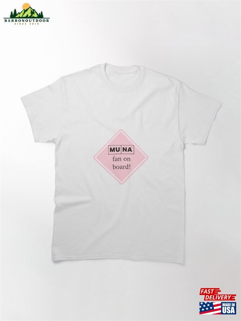 Muna Fan On Board Classic T-Shirt Unisex Muna Fan On Board Classic T-Shirt Unisex