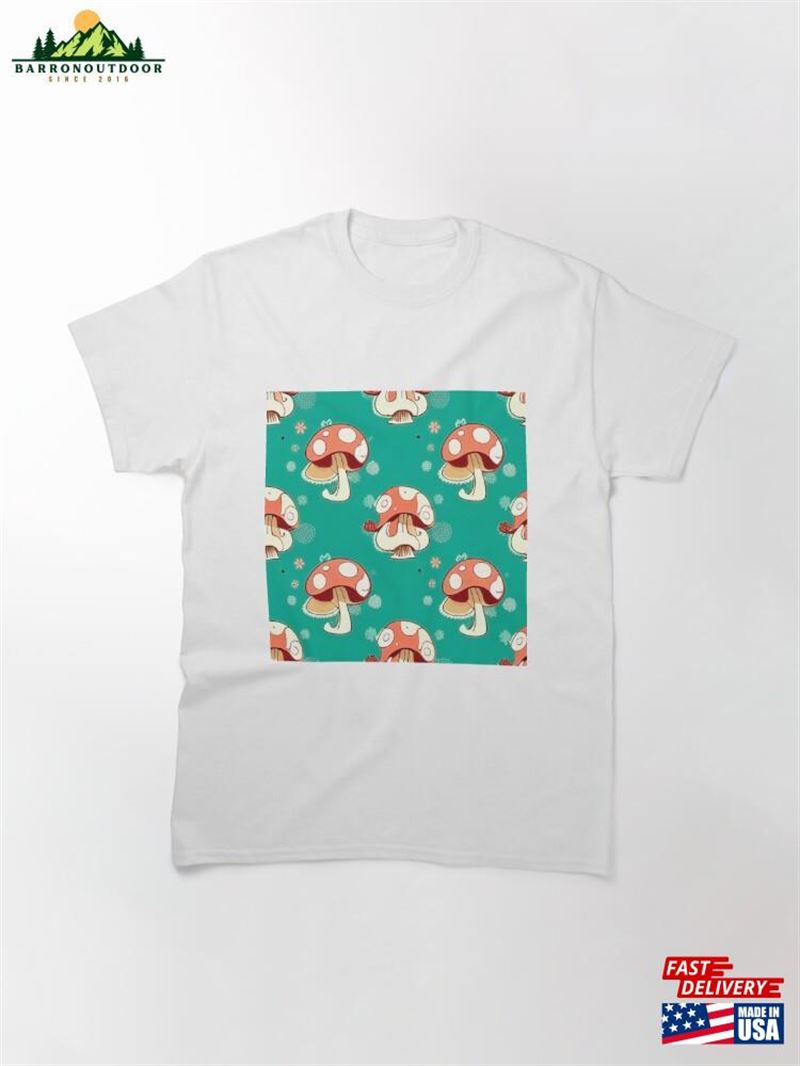 Mushroom Pattern Classic T-Shirt Sweatshirt Hoodie Mushroom Pattern Classic T-Shirt Sweatshirt Hoodie