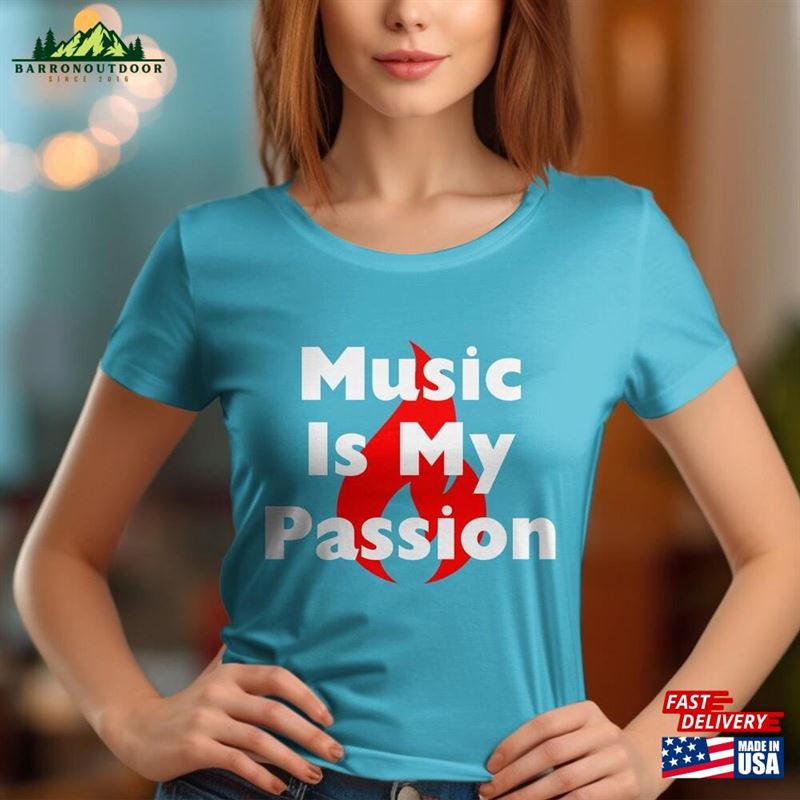 Music Is My Passion T-Shirt Bold Typography And Flame Design Unisex Tee Hoodie Music Is My Passion T-Shirt Bold Typography And Flame Design Unisex Tee Hoodie