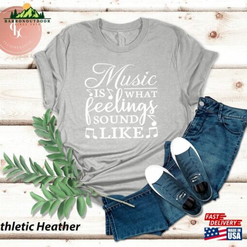 Music Is What Feelings Sound Like Musician Gift Lover Shirt Classic Hoodie