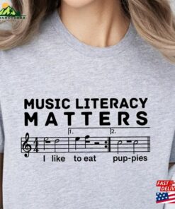 Music Literacy Matters Shirt Teacher I Like To Eat Puppies T-Shirt Classic