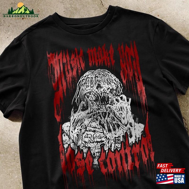 Music Make You Lose Control Shirt T-Shirt Hoodie Music Make You Lose Control Shirt T-Shirt Hoodie