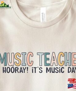 Music Teacher Shirt Hooray It’s Day T-Shirt Gift For Chorus Band Classic Sweatshirt