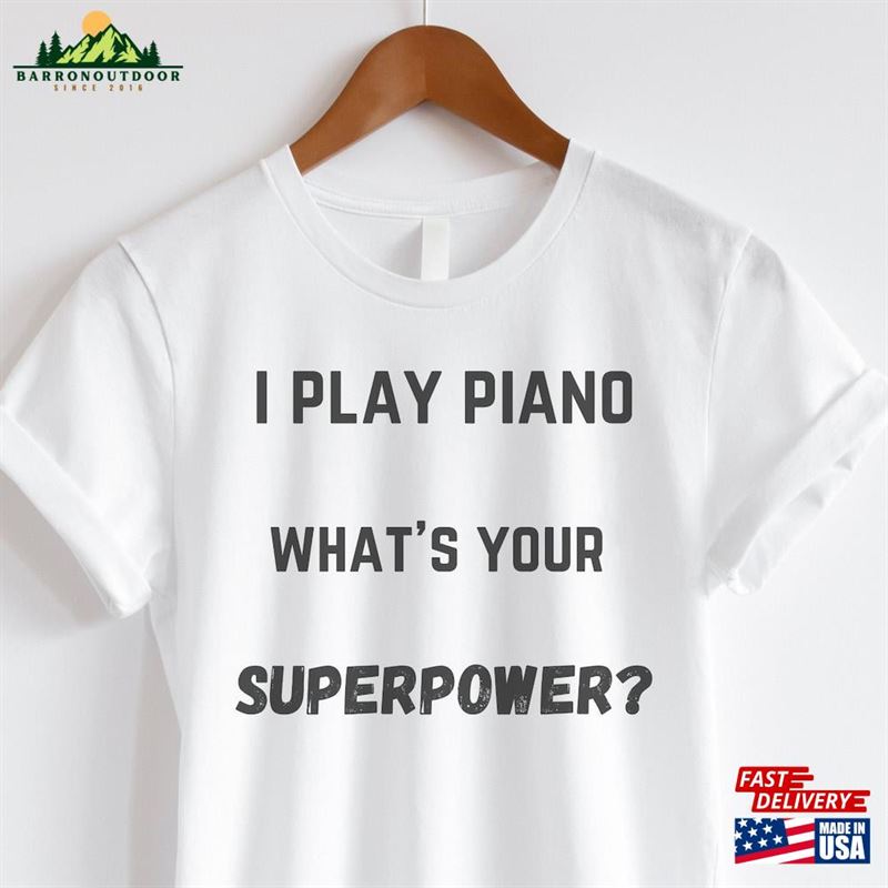 Music Teacher Tshirt Piano Superpower Hoodie T-Shirt Music Teacher Tshirt Piano Superpower Hoodie T-Shirt