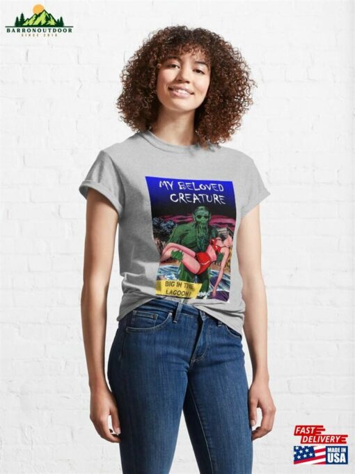 My Beloved Creature Classic T-Shirt Sweatshirt Hoodie