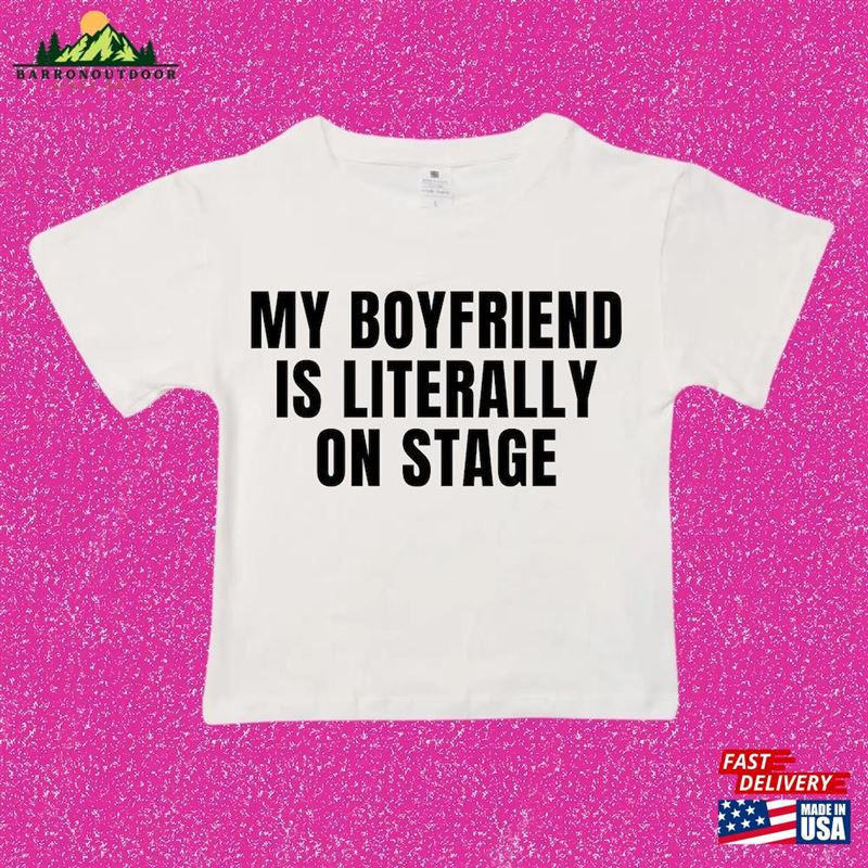 My Boyfriend Is Literally On Stage Funny Y2k Slogan Crop Baby Tee 95 Soft Cotton Classic Hoodie My Boyfriend Is Literally On Stage Funny Y2k Slogan Crop Baby Tee 95 Soft Cotton Classic Hoodie
