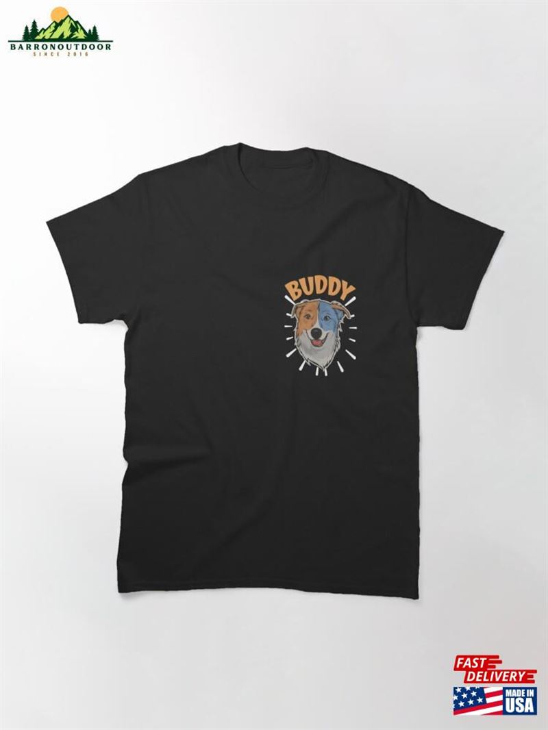 My Buddy Dog Classic T-Shirt Hoodie My Buddy Dog Classic T-Shirt Hoodie
