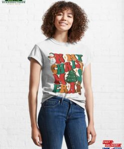 My Christmas Era Classic T-Shirt Hoodie Sweatshirt