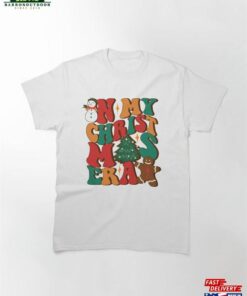 My Christmas Era Classic T-Shirt Hoodie Sweatshirt