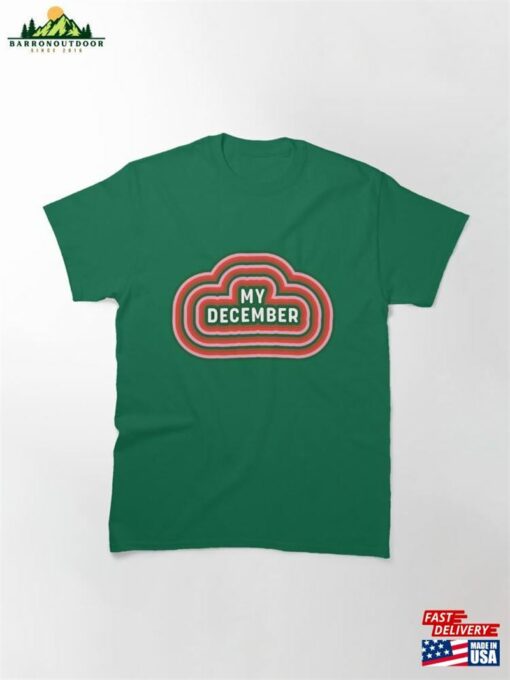 My December Classic T-Shirt Unisex Sweatshirt