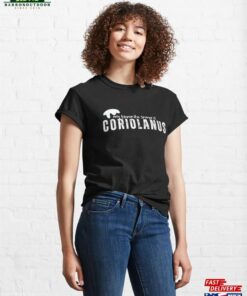 My Favorite Snow Is Coriolanus Classic T-Shirt Sweatshirt Hoodie