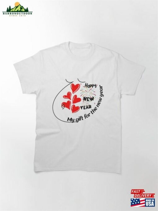 My Gift For The New Year Baby Classic T-Shirt Hoodie