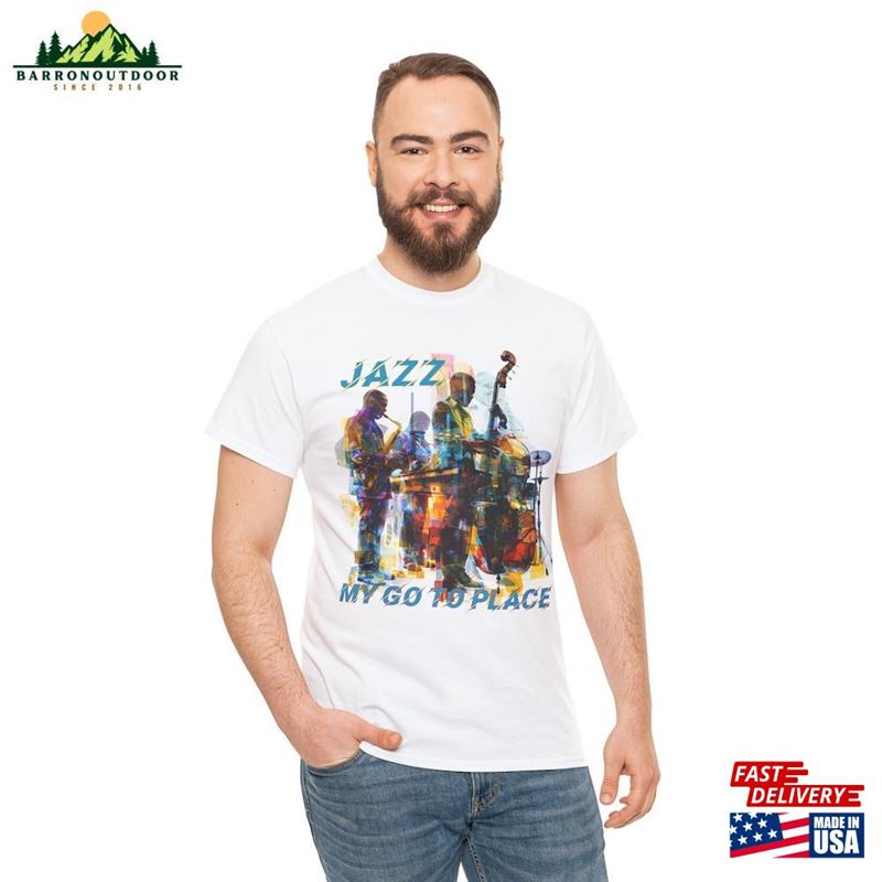 My Go To Place T-Shirts Jazz Music Band Shirts Fan T-Shirt Classic My Go To Place T-Shirts Jazz Music Band Shirts Fan T-Shirt Classic