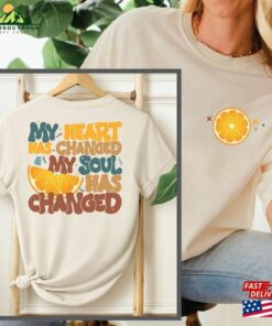 My Heart Has Changed Shirt Music Orange Juice T-Shirt Sweatshirt Classic