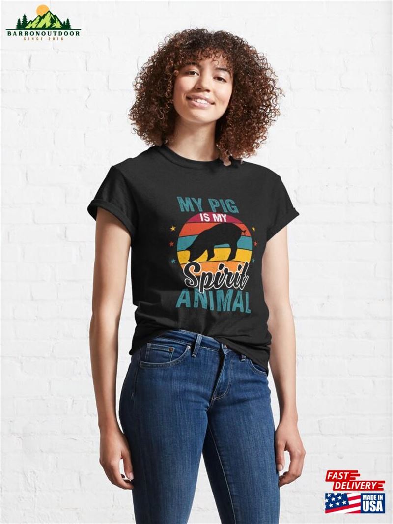 My Pig Is Spirit Animal Classic T-Shirt Sweatshirt Hoodie My Pig Is Spirit Animal Classic T-Shirt Sweatshirt Hoodie