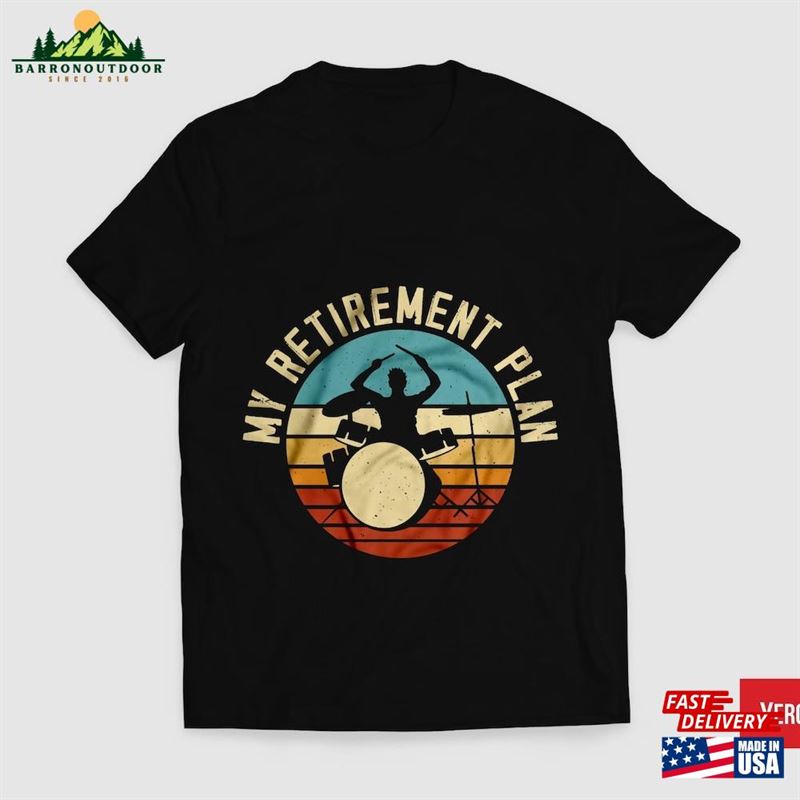 My Retirement Plan Drummer Drums Vintage Retro T-Shirt Unisex Classic My Retirement Plan Drummer Drums Vintage Retro T-Shirt Unisex Classic