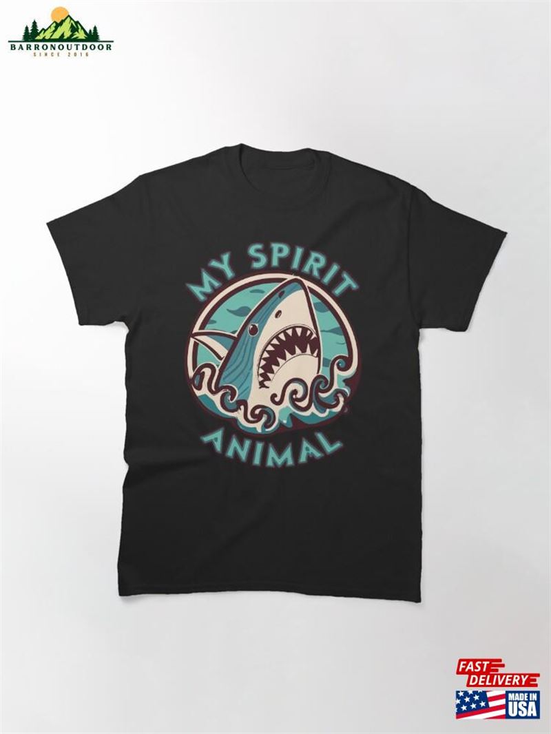 My Spirit Animal Is A Shark Classic T-Shirt Sweatshirt Hoodie My Spirit Animal Is A Shark Classic T-Shirt Sweatshirt Hoodie