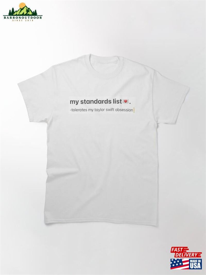 My Standards List(Taylor Swift) Classic T-Shirt Sweatshirt My Standards List(Taylor Swift) Classic T-Shirt Sweatshirt