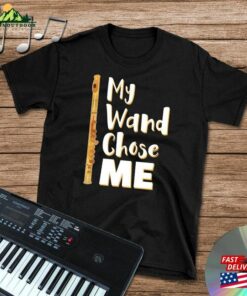 My Wand Chose Me Flute T-Shirt Gifts Flutist Shirt Sweatshirt Classic