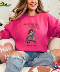 Nadie Sabe Lo Que Va A Pasar Manana Most Wanted Monaco Bad Bunny Benito Tour Sweatshirt Unisex 1