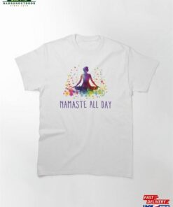 Namaste All Day Classic T-Shirt Unisex Sweatshirt