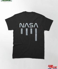Nasa Never Attend Space Adventures Classic T-Shirt Unisex Sweatshirt 1 Nasa Never Attend Space Adventures Classic T Shirt Unisex Sweatshirt 2