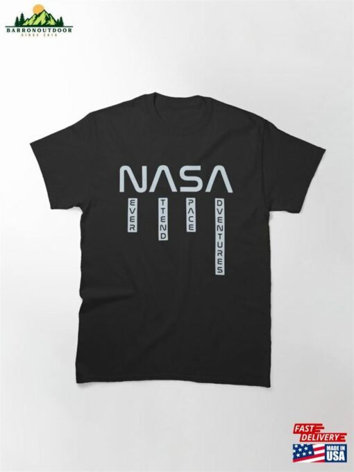 Nasa Never Attend Space Adventures Classic T-Shirt Unisex Sweatshirt