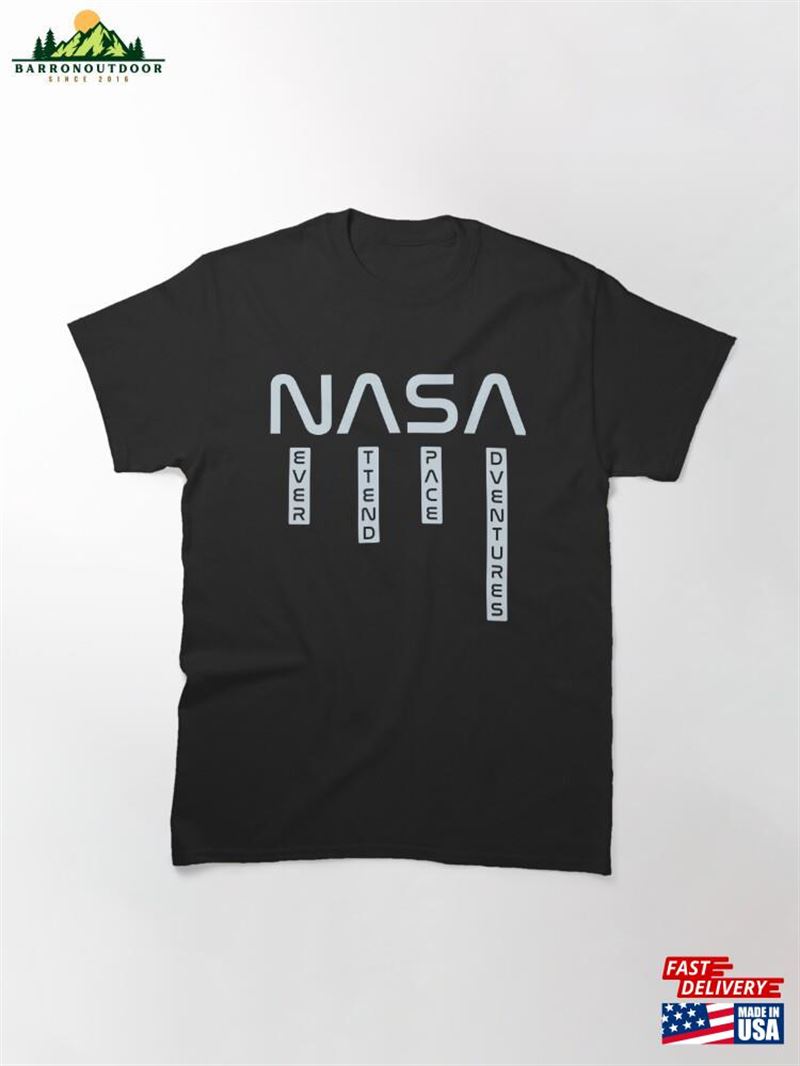 Nasa Never Attend Space Adventures Classic T-Shirt Unisex Sweatshirt Nasa Never Attend Space Adventures Classic T-Shirt Unisex Sweatshirt
