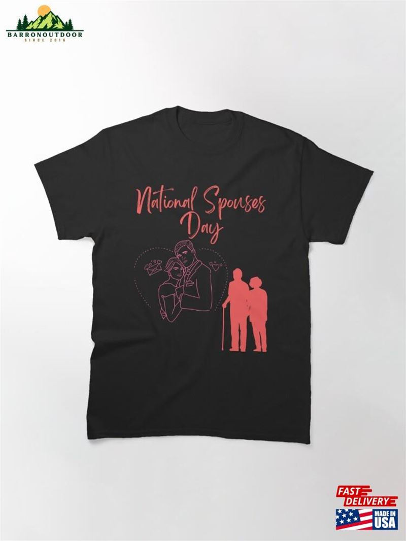 National Spouses Day Classic T-Shirt Unisex National Spouses Day Classic T-Shirt Unisex