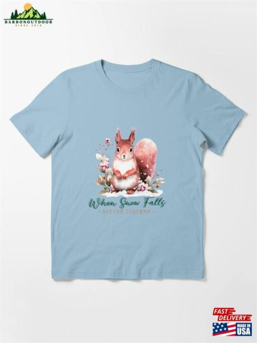 Nature Listens To The Snow Essential T-Shirt Unisex Classic